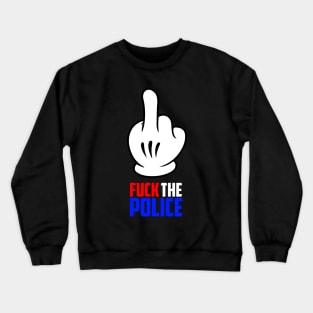 Fuck The Police Crewneck Sweatshirt